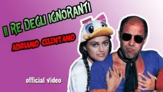 Il re degli ignoranti - ADRIANO CELENTANO (official video)