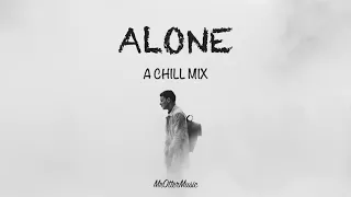 Alone   A Chill Mix