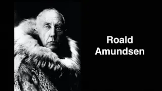 Roald Amundsen. Norwegian explorer | English