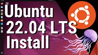 Ubuntu 22.04 LTS Linux Install | Desktop Version (Jammy Jellyfish)