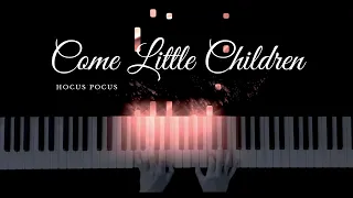 Hocus Pocus Piano Cover Come Little Children (1993) Disney’s Comedy Halloween Movie