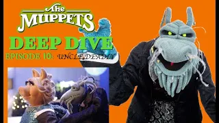 Muppet Deep Dive Episode Ten: Uncle Deadly