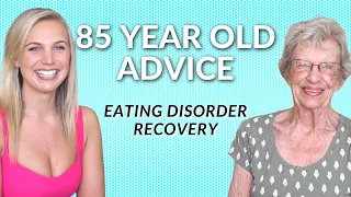 My Grandma's Life Advice for Eating Disorder Recovery and Body Dysmorphia | Life goals for recovery