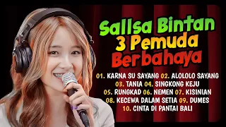 Karna Su Sayang I Sallsa Bintan X 3 Pemuda Berbahaya I Reggae SKA Full Album 2024