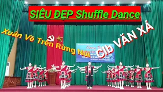 Siêu Phẩm Shuffle Dance☆Tuyệt Đẹp☆XUÂN VỀ TRÊN RỪNG NÚI☆Clb TDP văn Xá TT.Bích Động Việt Yên .BG🇻🇳