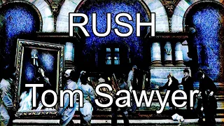 RUSH - Tom Sawyer (Lyric Video)