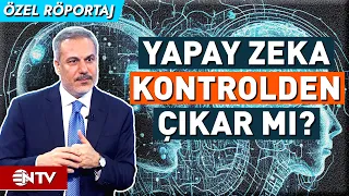 Hakan Fidan Yapay Zekanın Diplomasideki Etkilerini Değerlendirdi | NTV