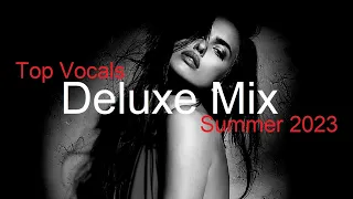 DELUXE MIX Best Deep House Vocal & Nu Disco SUMMER 2023