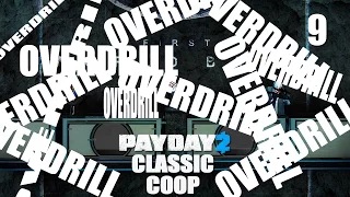 Payday 2 "Classic Heists" - Прохождение pt9 (OVERDRILL) (Финал)
