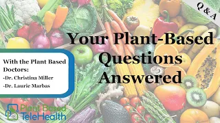 All Your Plant-based Questions Answered | Live Q&A 4.19.20