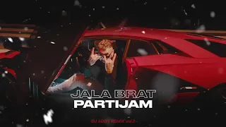 Jala Brat - Partijam ( DJ Addy REMIX vol.2 )