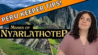 Masks of Nyarlathotep: PERU, Walkthrough & Keeper Tips (7th Edition Call of Cthulhu RPG)