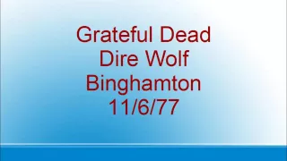 Grateful Dead - Dire Wolf - Binghamton - 11/6/77