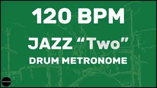 Jazz "Two" | Drum Metronome Loop | 120 BPM