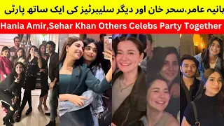 Hania Amir Sehar Khan Others Celebrities Party Together | Fairy Tale