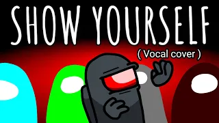 Show yourself ( Vocal cover )