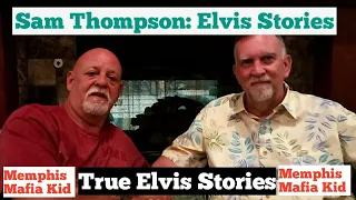 Sam Thompson: Elvis Stories