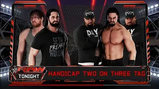 WWE 2K18 Seth Rollins and Dean Ambrose Vs. Roman Reigns and The Usos : Handicap Match