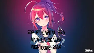 Nightcore - Viva La Dealer (SDP ft. Capital Bra)