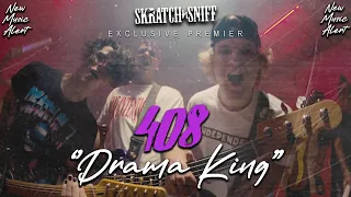 408 - Drama King [Skratch n' Sniff New Music Alert]