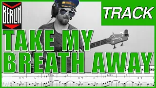 "Take My Breath Away" tabs, Berlin [BASS ONLY]