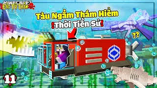 MINECRAFT ĐẢO TỬ THẦN * TẬP 11 | LỘC DÙNG TÀU NGẦM HIỆN ĐẠI KHÁM PHÁ THỜI TIỀN SỬ VÀ CÁI KẾT😨