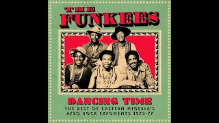 The Funkees - Dancing Time: The Best of Eastern Nigeria's Afro Rock Exponents 1973-77 (Full Album)