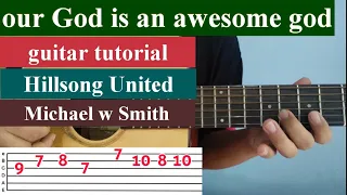 our god is an awesome god guitar tutorial|| Micheal w Smith|| hillsong United