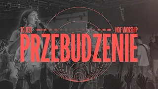 To Jest Przebudzenie | NOF Worship | Valeria Gurska | TIOT 2023