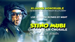 LIVE ACOUSTIC IN PARIS BY NIGHT AVEC STINO MUBI L'AS DE LA CHORALE