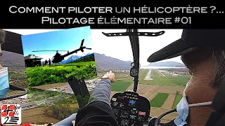 Comment piloter un hélicoptère ?... Pilotage élémentaire #01