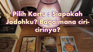 💖 Khusus SINGLE: Siapa Jodoh Aku? Bagaimana ciri-ciri Jodoh ? Tarot Reading Indonesia ❣Pilih Kartu