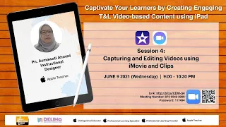 Session #4: Capturing and Editing Videos using iMovie and Clips