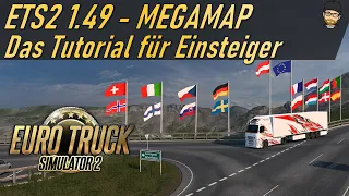 Die Megamap für Einsteiger - Der Ultimative Guide zur Megamap im ETS2 1.49