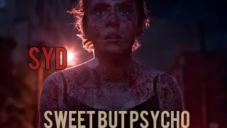 Sydney:but psycho (i am not okay with this)