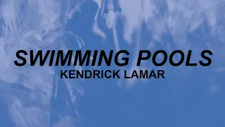 Kendrick Lamar - Swimming Pools (lyrics) | swimming pool full of liquor, then you dive in | tiktok