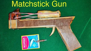 DIY Matchstick Gun - easy to create