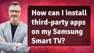 How can I install third-party apps on my Samsung Smart TV?