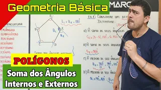 Soma dos Ângulos INTERNOS de um Polígono |NUNCA MAIS ERRE| GEOMETRIA BÁSICA | Aula 10