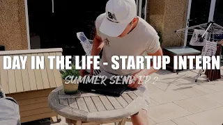 A DAY IN THE LIFE OF A TECH STARTUP INTERN | *Summer Send Ep.2*