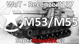 World of Tanks | M53/M55 (Recenze #137)