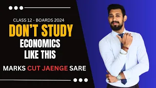 How to Study Economics | Class 12 | Don't do these mistakes