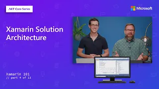 Xamarin Solution Architecture | Xamarin 101 [4 of 11]