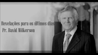 Revelações para os últimos dias! - Pr. David Wilkerson A visão (1973)