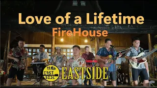 Love of a lifetime - EastSide Band Cover | FireHouse