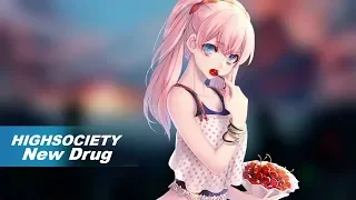 NightCore-HIGHSOCIETY - New Drug