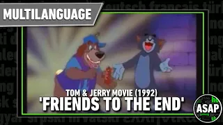 Tom and Jerry Movie (1992) ‘Friends to the End’ | Multilanguage (Requested)