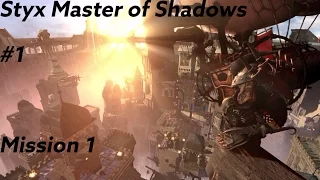 Styx Master of Shadows -   Goblin Mode  -  Mission 1 - Ep 1