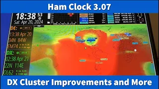 Ham Clock: Version 3.07 - DX Cluster Improvements and more #hamradio #propagation #hamclock #hfclock