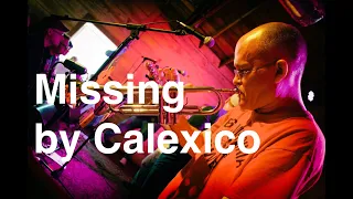 Live Trumpet Improv on "Missing" by Calexico